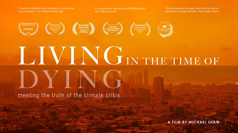 Klimaatcrisis | Living in the Time of Dying | FILM van Michael Shaw